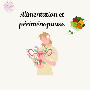 Alimentation et periménopause Alimentation et periménopause
